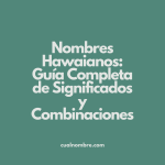 Nombres Hawaianos: Guía Completa de Significados y Combinaciones